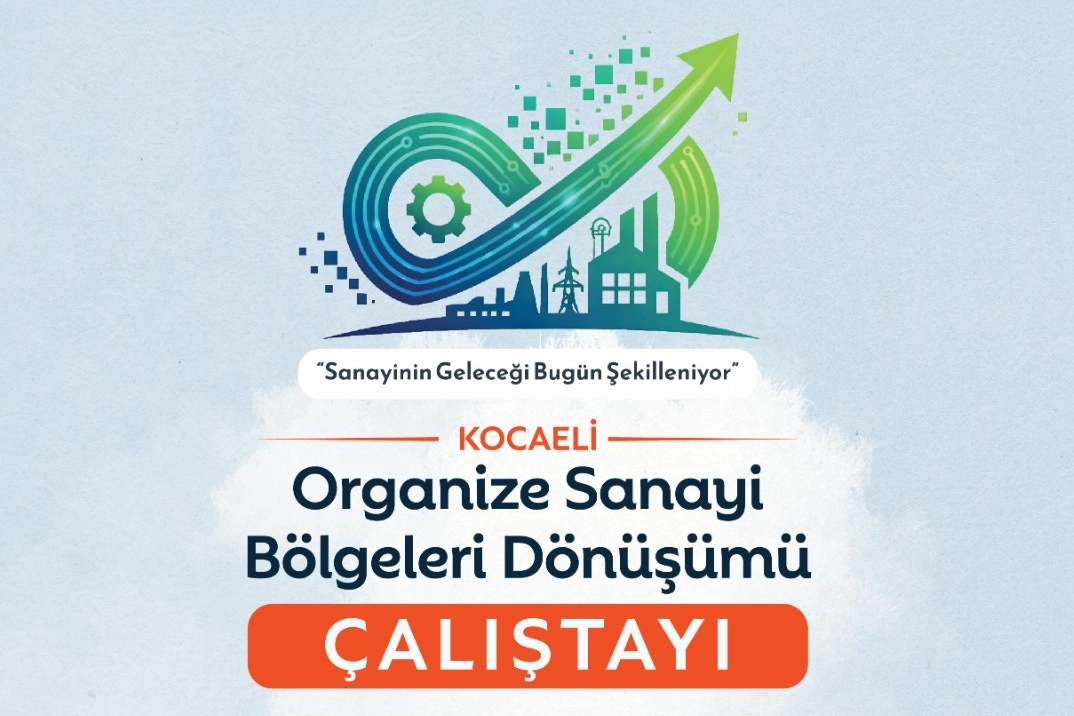 Sanayinin dönüşümü Kocaeli’de masaya yatırılıyor